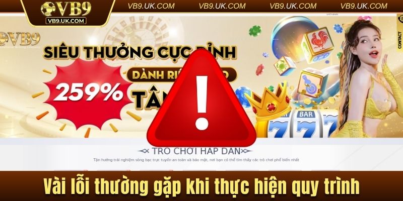 3 lỗi hay gặp nhất và cách xử lý cụ thể cho hội viên