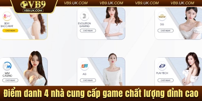 Điểm danh 4 nhà cung cấp game chất lượng đỉnh cao