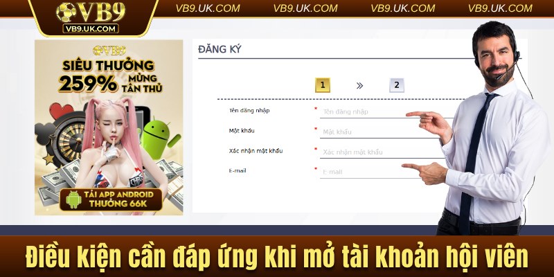 Điều kiện cần đáp ứng khi mở tài khoản hội viên