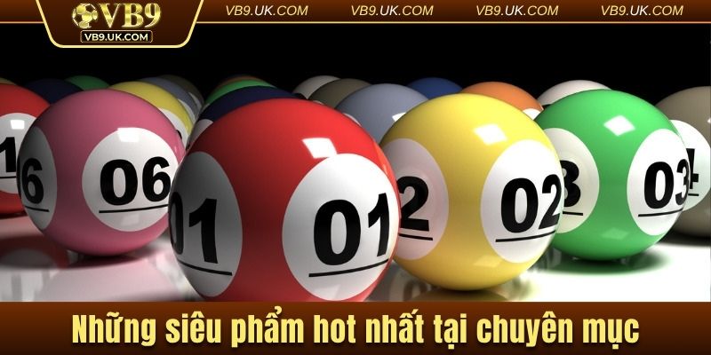 Những siêu phẩm hot nhất tại chuyên mục